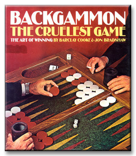 Backgammon, the Cruelest Game